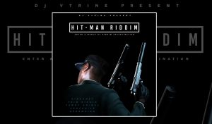 Hit-Man Riddim by Dj Vtrine