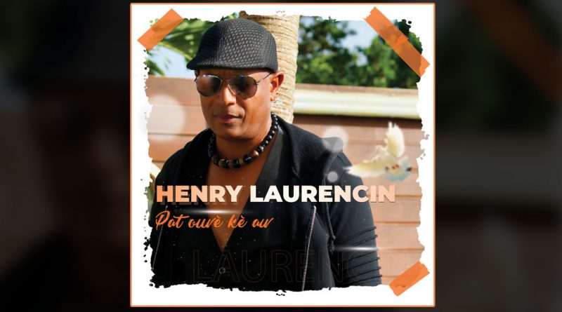 single henry laurencin - pat ouvè kè aw