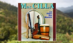 album max cilla - la flûte des mornes vol.2