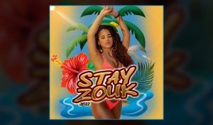 compilation stay zouk 2022