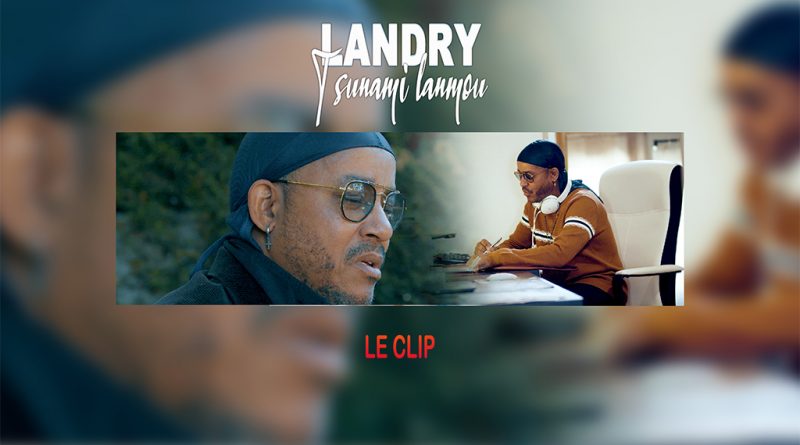 clip landry - tsunami lnamou