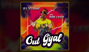 single dj vtrine - out gyal feat. mr lexx