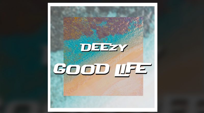 single deezy - good life