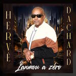 single hervé dachard - lanmou a zero